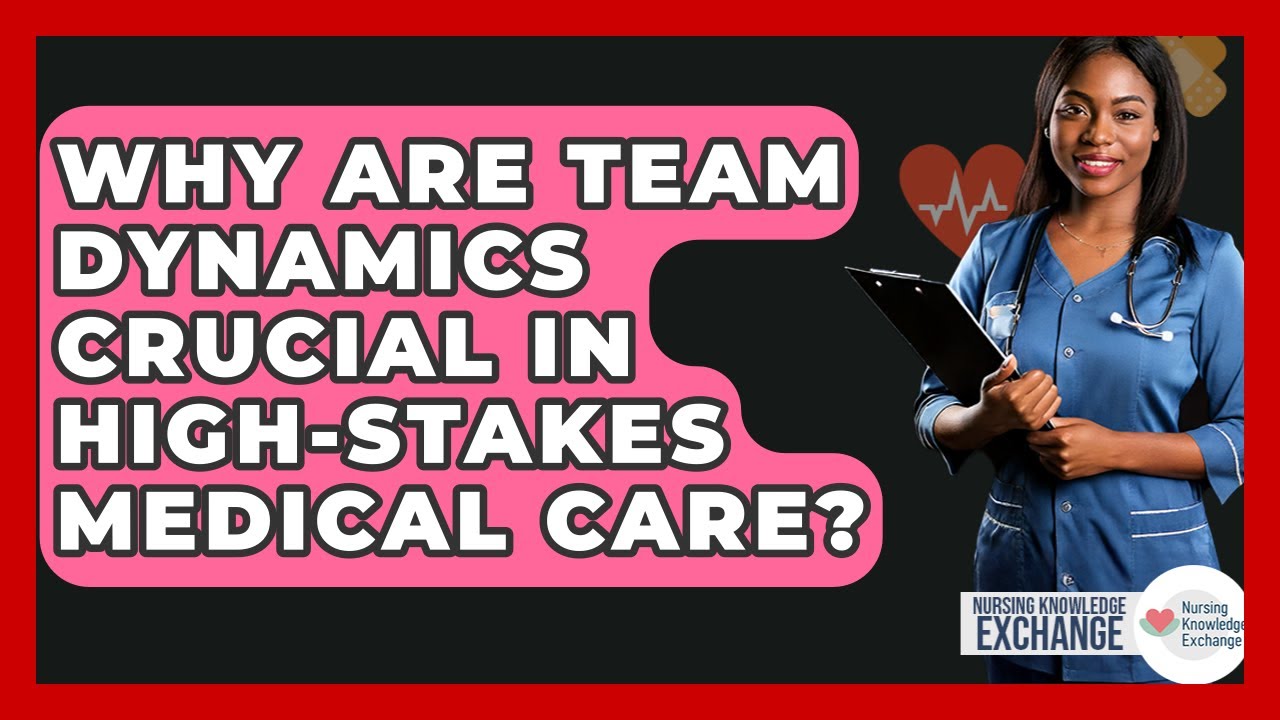 Почему командная работа имеет решающее значение в оказании медицинской помощи с высоким риском? &mdash;...