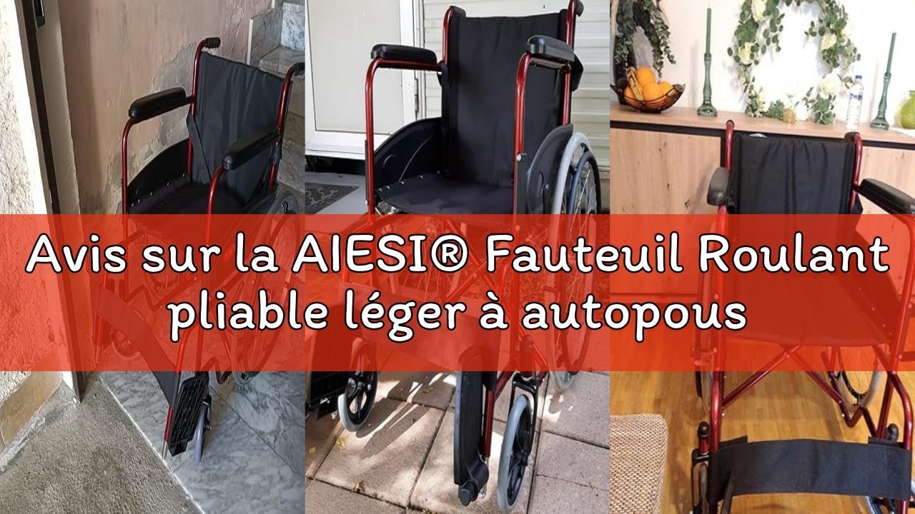 Avis sur la AIESI® Fauteuil Roulant pliable léger à autopousser pour les handicapés et les personnes