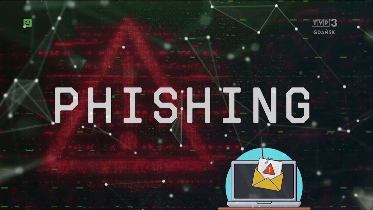 Cyberbezpiecznie - włącz myślenie! - Phishing