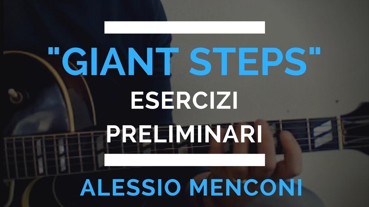 Alessio Menconi -Suonare  Giant Steps - Esercizi preliminari