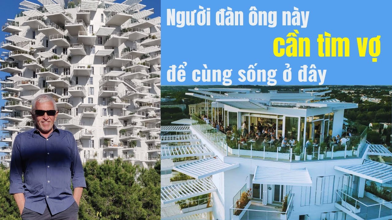 Montpellier: Cụ ông 73 tuổi tìm vợ để chung sống ở toà nhà độc đáo này| Du lịch Pháp