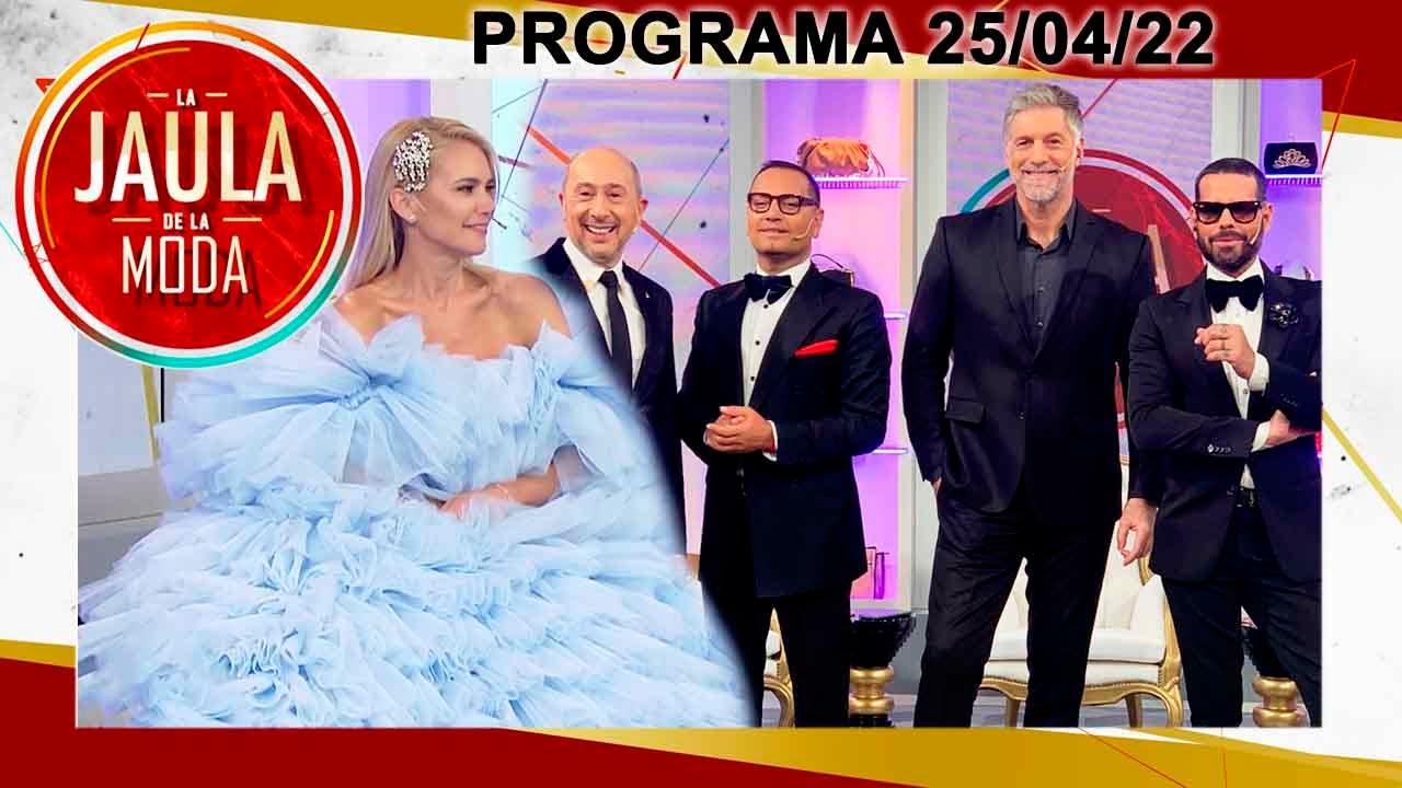 La Jaula de la Moda - Programa 25/04/22 - PRIMER PROGRAMA DE LA TEMPORADA -  INVITADA: VALERIA MAZZA