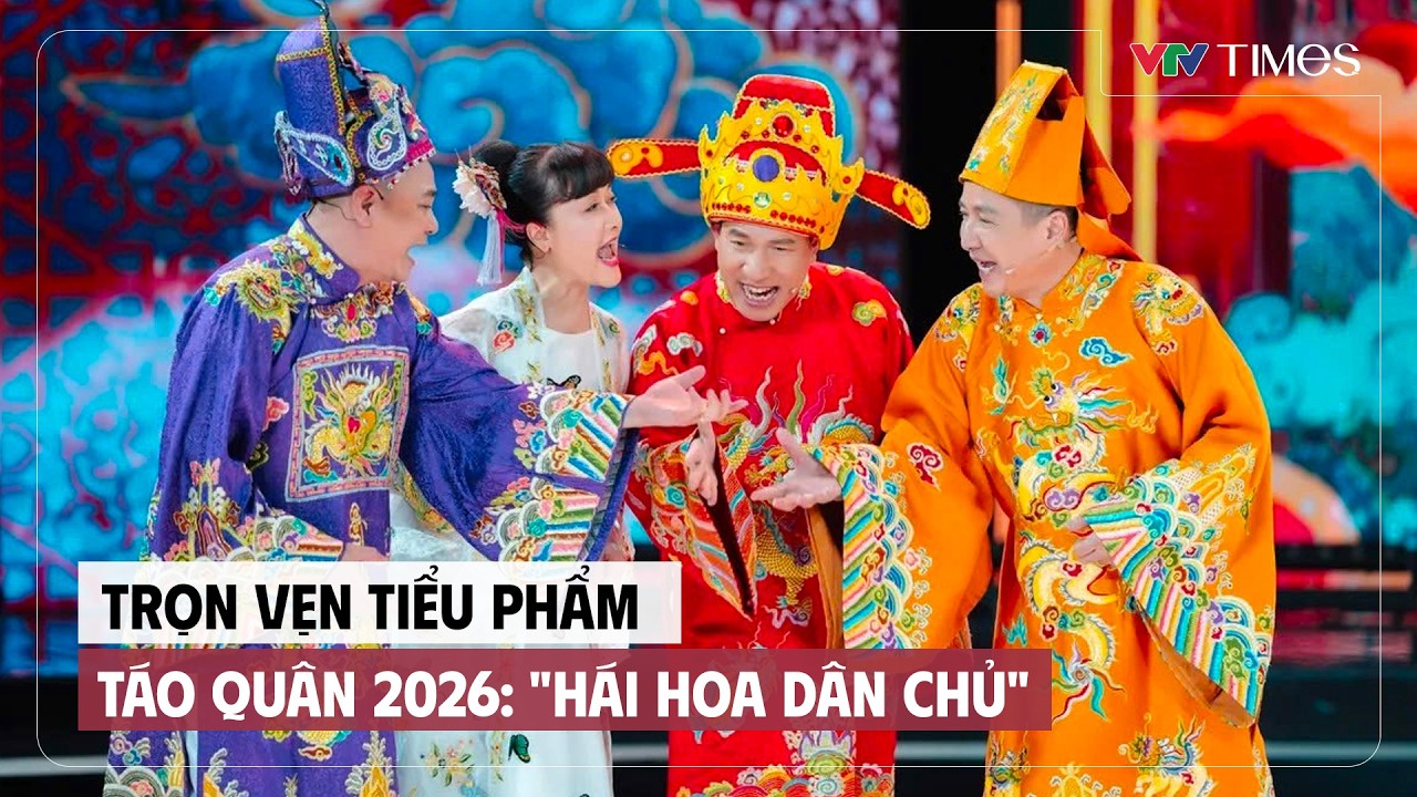 Trọn vẹn tiểu phẩm T&aacute;o qu&acirc;n 2026: 