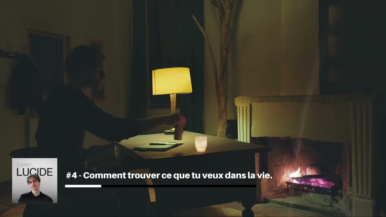Comment trouver ce que tu veux dans la vie l Esprit Lucide 4