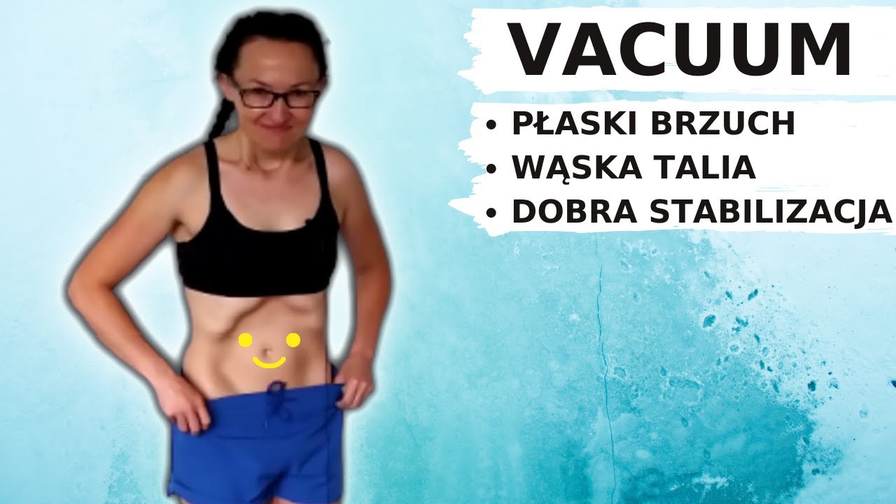 VACUUM - SPOSÓB NA PŁASKI BRZUCH !!!