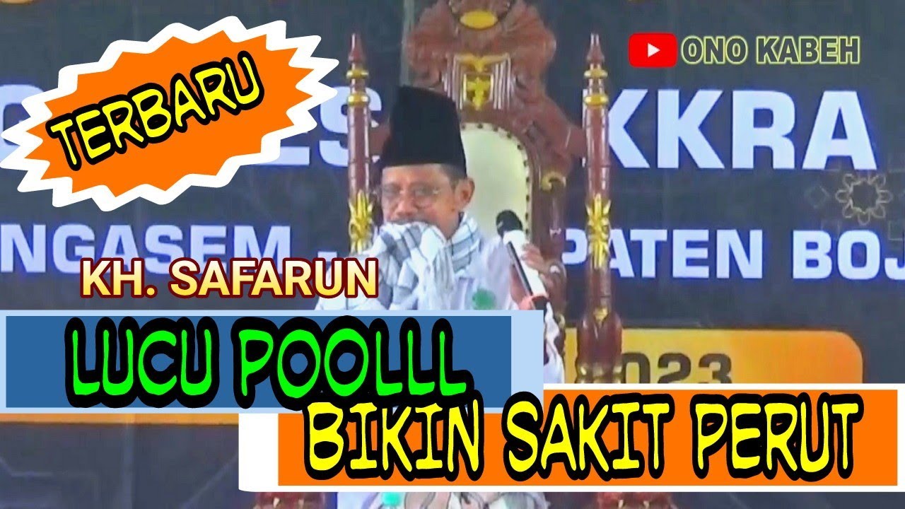 Pengajian terbaru kh. safarun lucu bikin ngakak