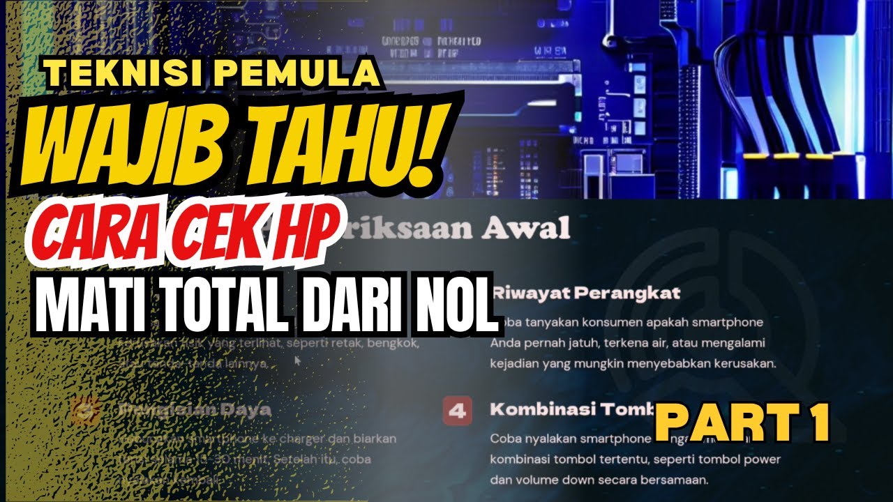 Teknisi Pemula Wajib Tahu! Cara Cek HP Mati Total dari No - Part 1