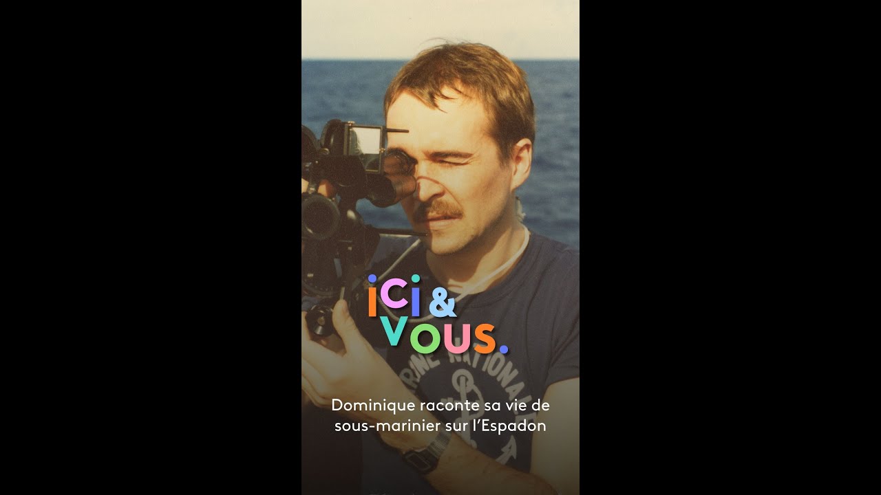 Dominique raconte sa vie à bord du sous-marin l’Espadon pendant la guerre froide