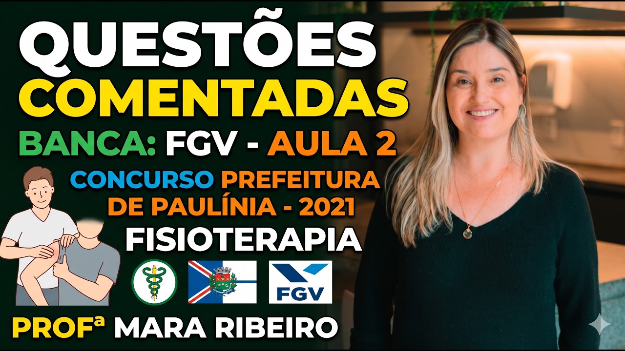Questões Comentadas FGV - Fisioterapia