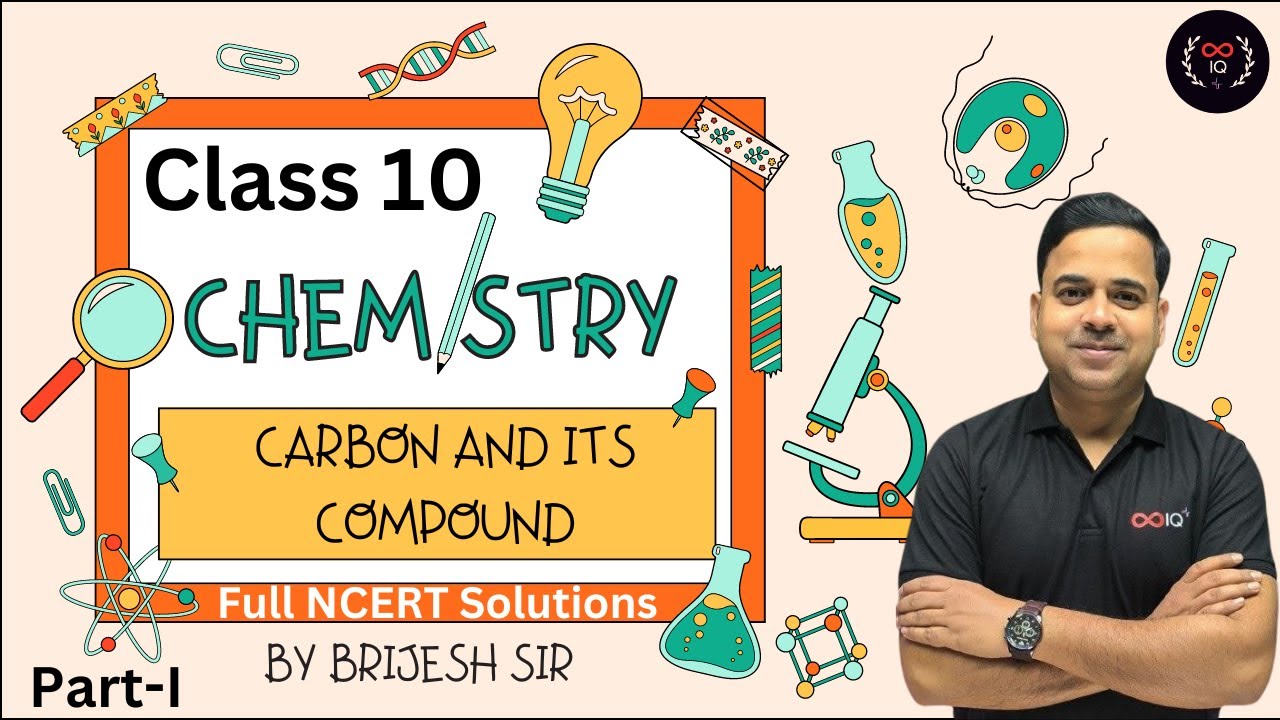 Carbon and Its Compounds | Class 10 Chemistry | Lecture 1| Full  NCERT Solutions