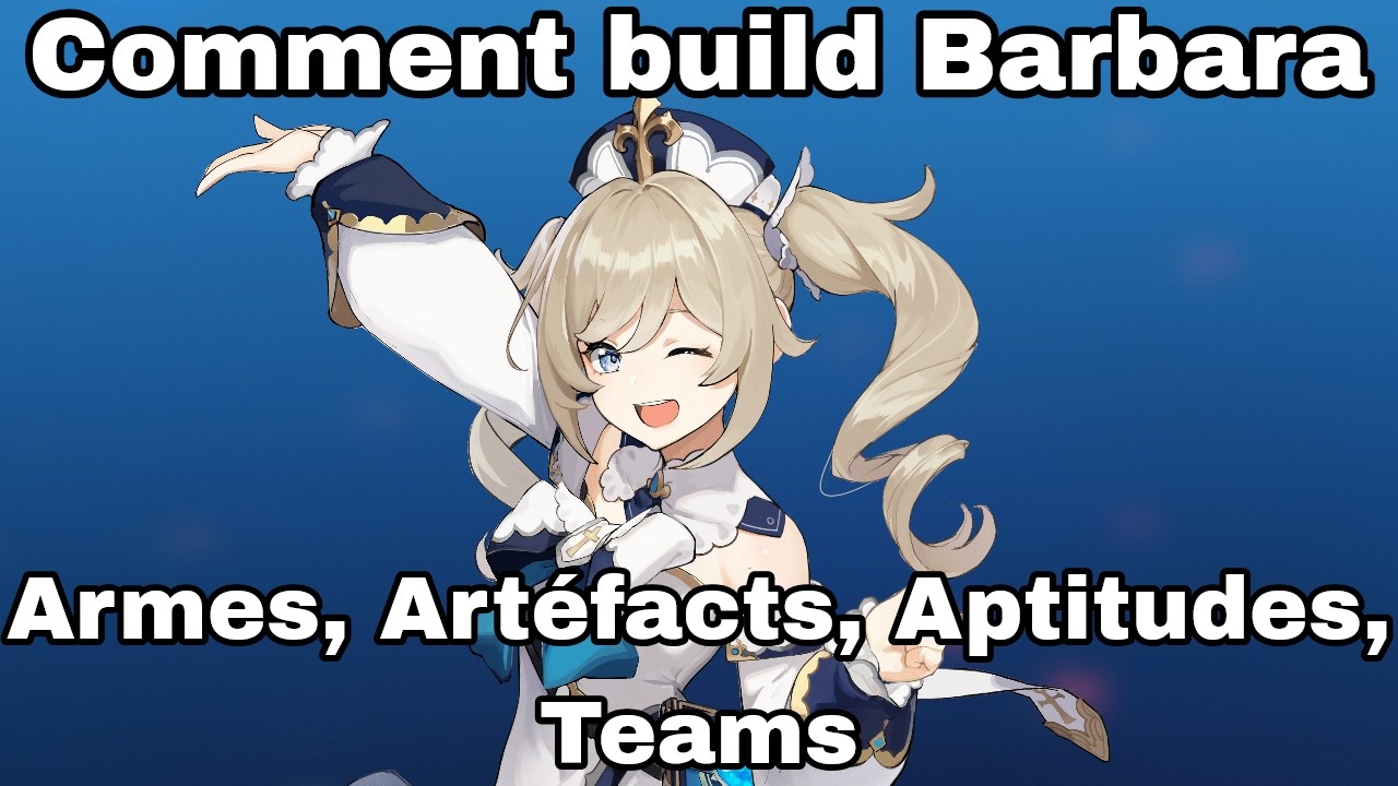 Build Barbara en 40 secondes | Guide Genshin Impact