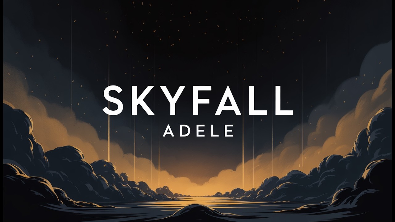 Skyfall &ndash; Adele | Lyrics & Pronunciation