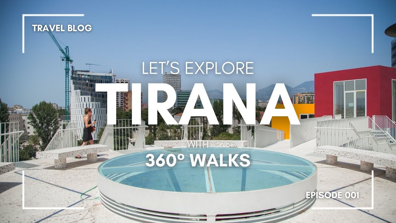 7 Places To Visit In Tirana, Albania - Walking Tour Summer 2024