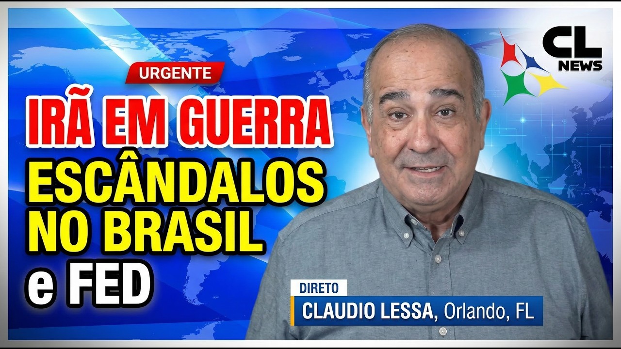 CL News - 18 Março 2026 | Irã em Guerra, Escândalos no Brasil e Fed | Resumo Hoje
