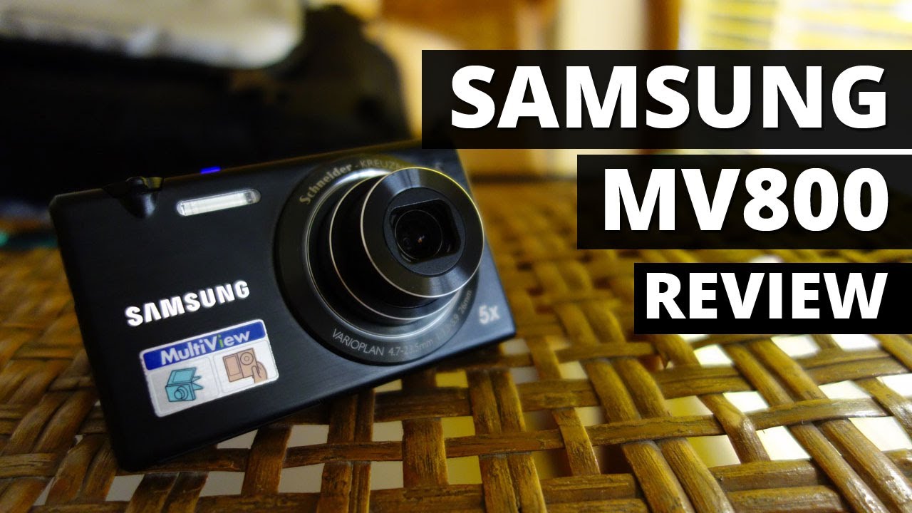 Samsung MV800 Digital Camera Review