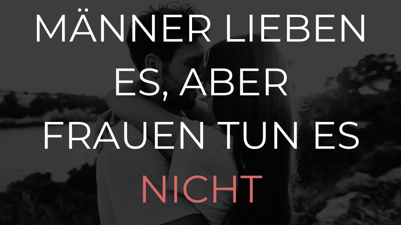 10 Dinge, die Männer lieben, aber nur 1 % der Frauen tun es