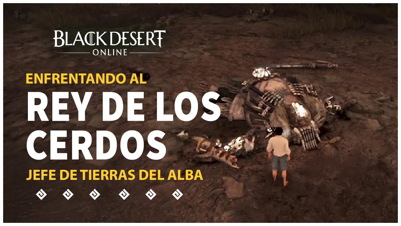 Black Desert | Derrotamos al Rey de los Cerdos Dorados en Tierras del Alba.