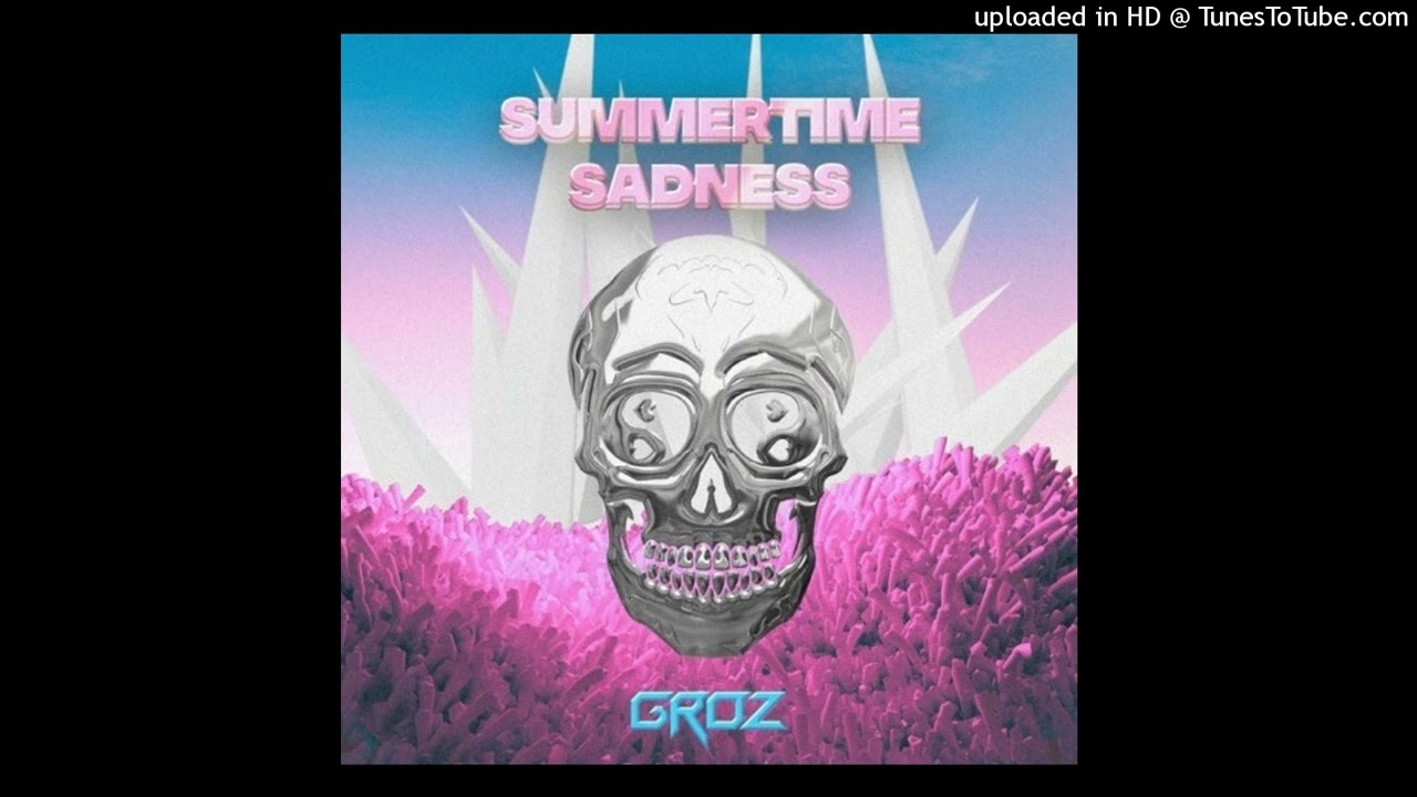 Lana Del Rey - Summertime Sadness (GROZ Remix)