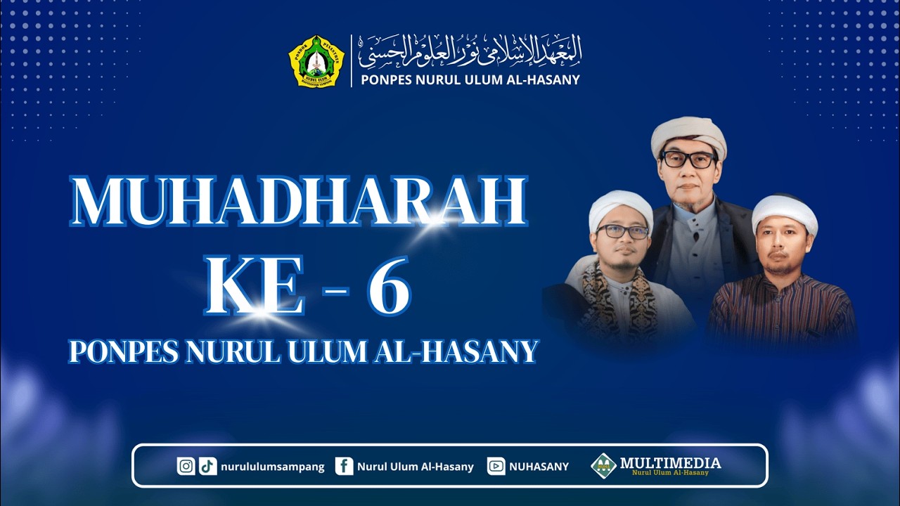 🔴(LIVE 4K) MUHADHARAH KE 6 PONDOK PESANTREN NURUL ULUM AL HASANY SAMPANG