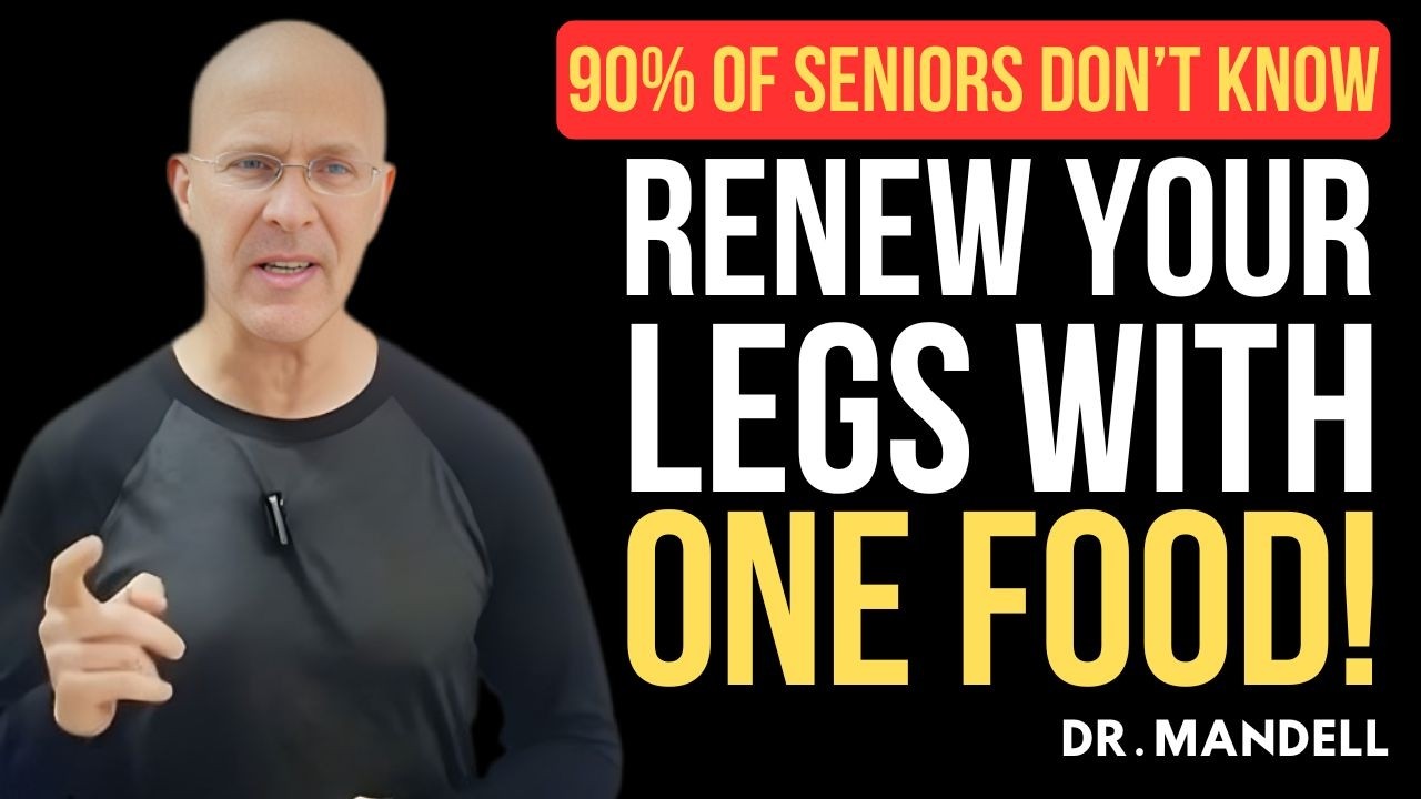 Over 60 Eat THIS 1 Food & Regain Leg Strength in Just 12 Hours Backed by Science Dr  Alan Mandell