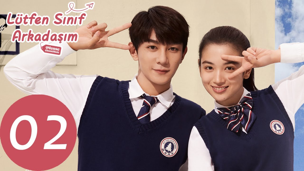 Lütfen Sınıf Arkadaşım | 2. Bölüm | Please Classmate | 拜托了班长 |  Xia Zhi Guang, Yan Xu Jia, Dai Lu Wa