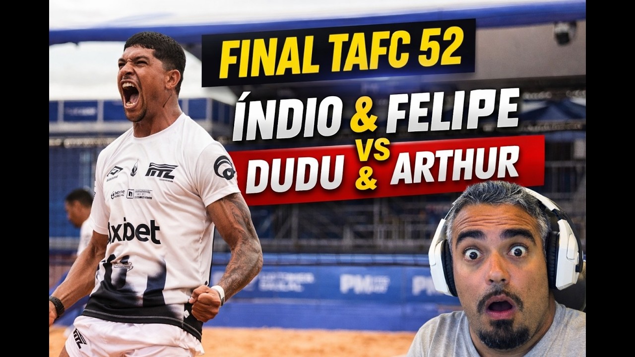 FINAL - índio e Felipe x Dudu e Arthur - TAFC 52 - João Pessoa - Paraíba - React FTV Ep. 1009