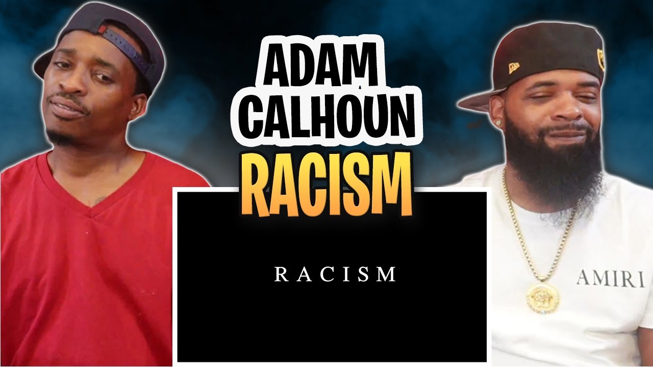 TRE-TV REACTS TO -Adam Calhoun - Racism (Official Music Video)