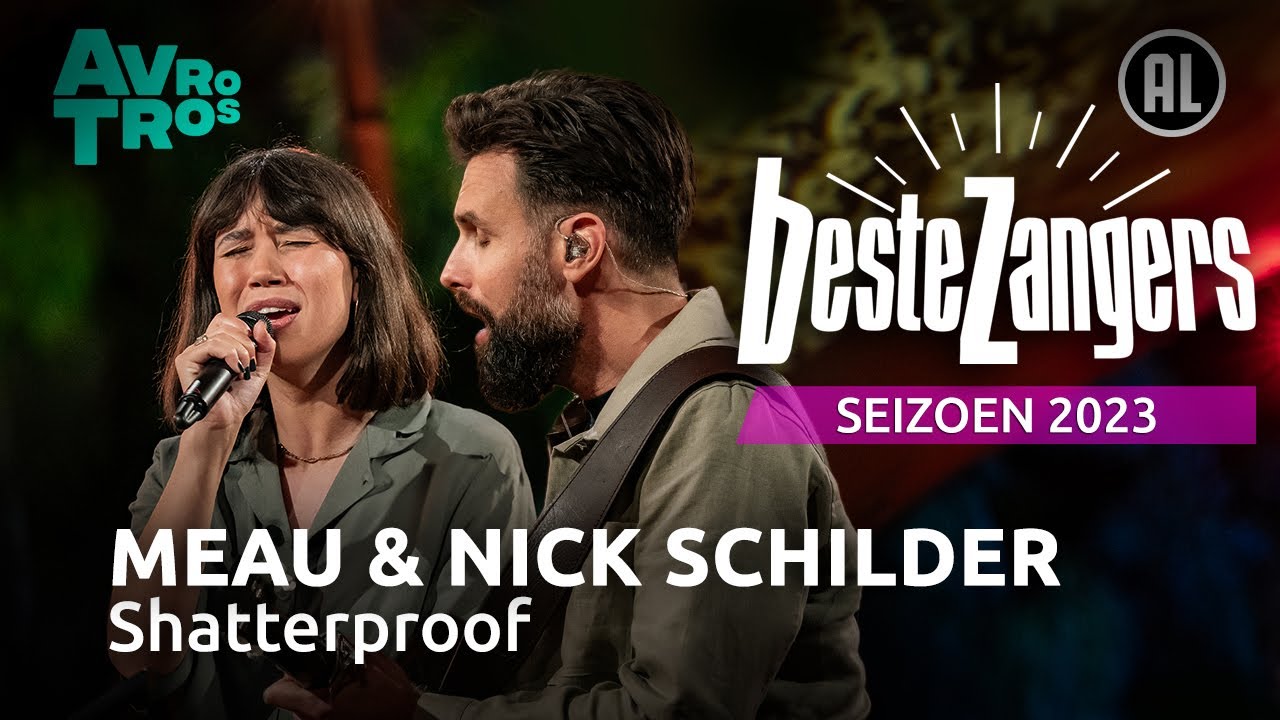MEAU & Nick Schilder - Shatterproof | Beste Zangers 2023
