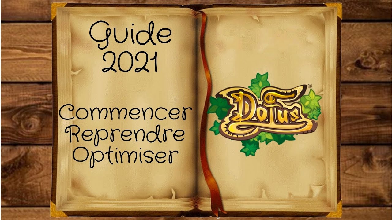 [DOFUS] - Dofus en 2021 - Guide de progression optimisée