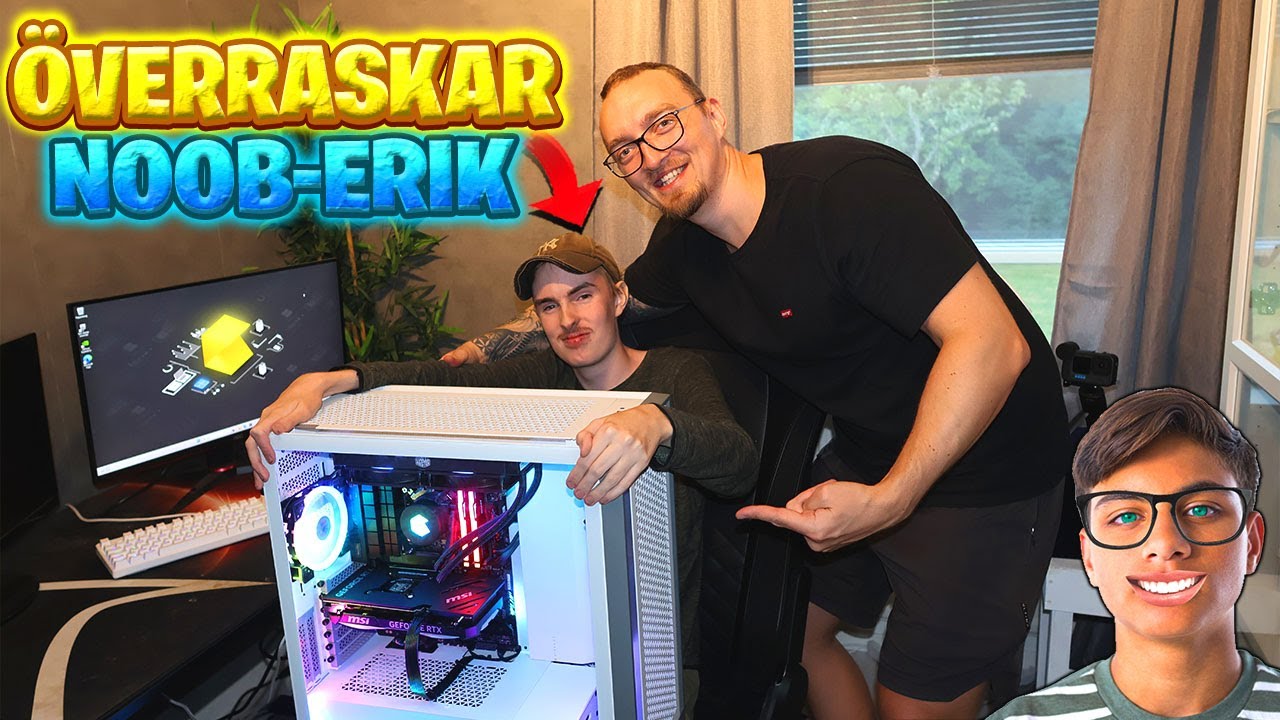 JAG ÖVERRASKAR NOOB-ERIK MED EN HELT NY DATOR!