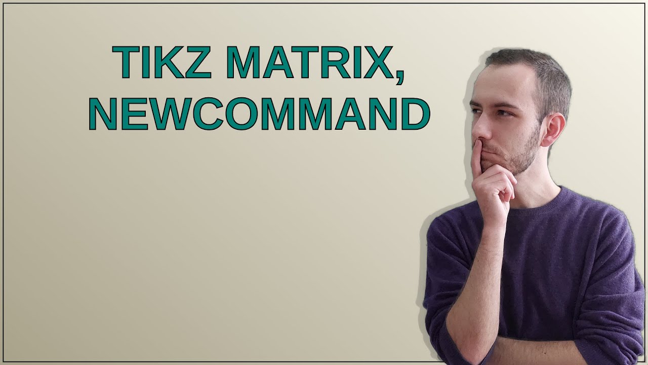 Tex: tikz matrix, newcommand