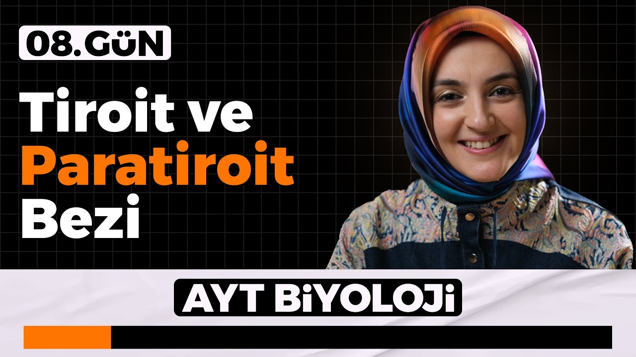 8) Tiroit ve Paratiroit Bezi | 11. Sınıf Biyoloji | 2026 AYT Biyoloji Kampı 8. Gün