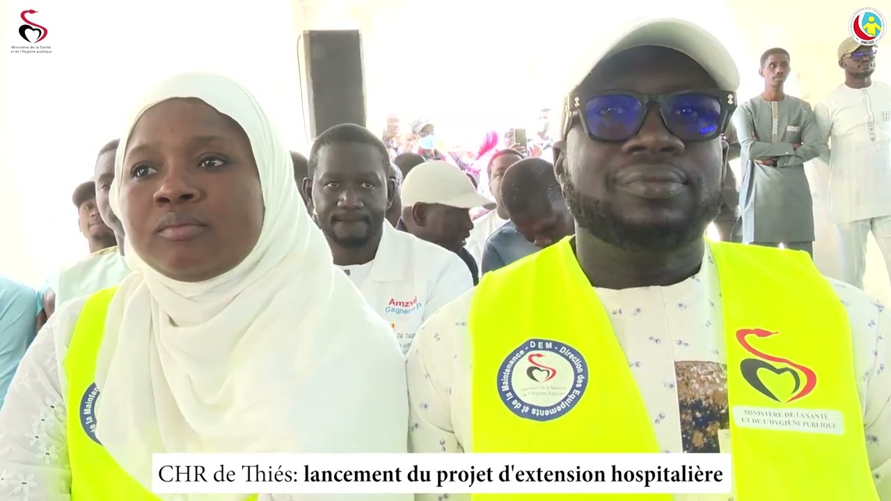 Thiès : lancement du projet d’extension du CHR Amadou Sakhir Ndiéguène (12 milliards FCFA)