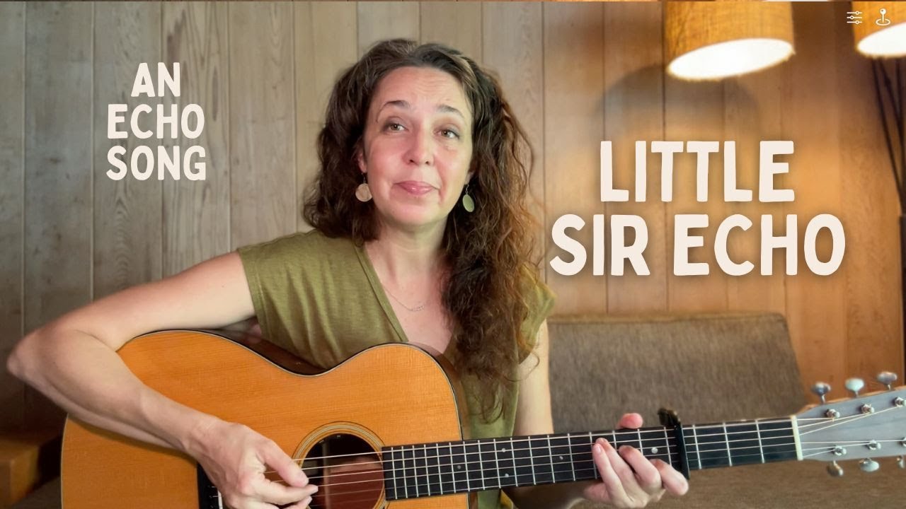 Little Sir Echo (An Echo Song)