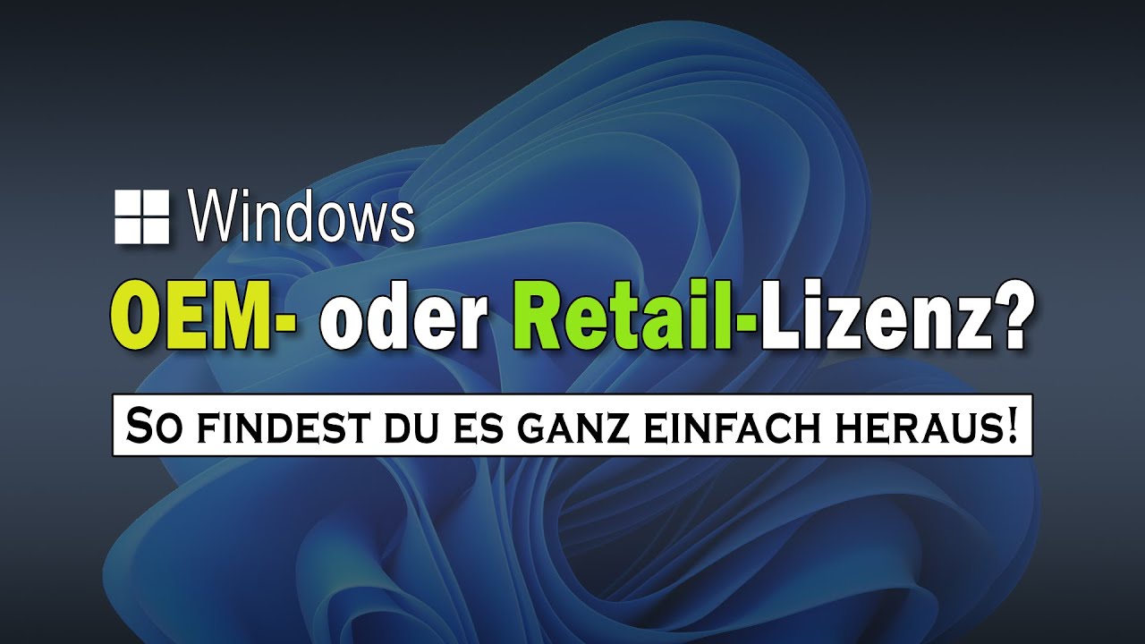 Windows OEM- oder Retail-Lizenz? So findest du es ganz einfach heraus!