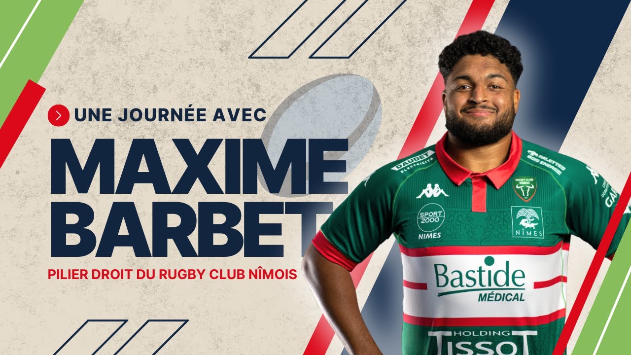 Une journée avec...Maxime Barbet, pilier droit du Rugby Club Nîmois