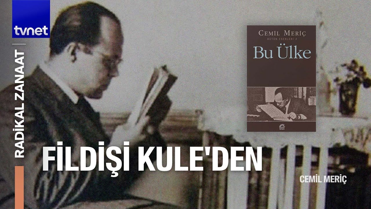 Cemil Meriç'in başyapıtı: Bu Ülke | Radikal Zanaat