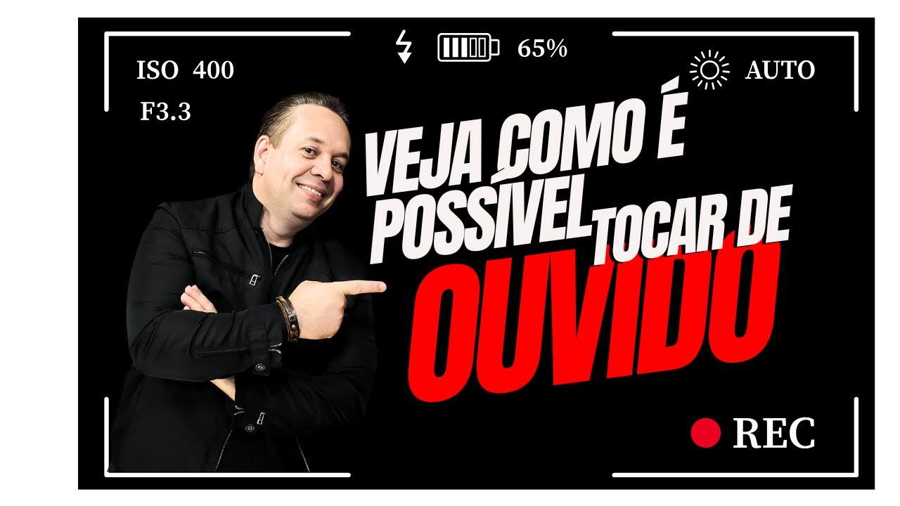 Veja como é possivel Tocar de uvido!