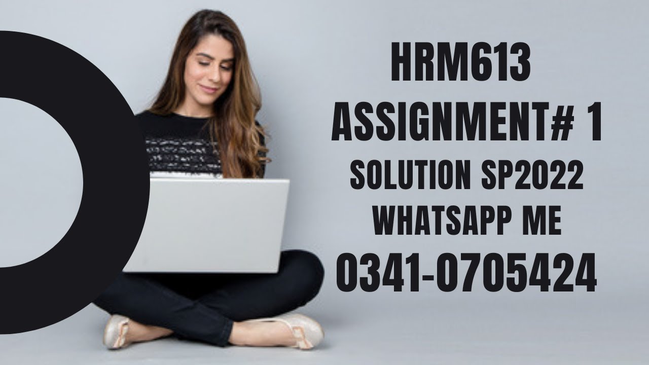 hrm613 assignment 1 sp2022 HRM613