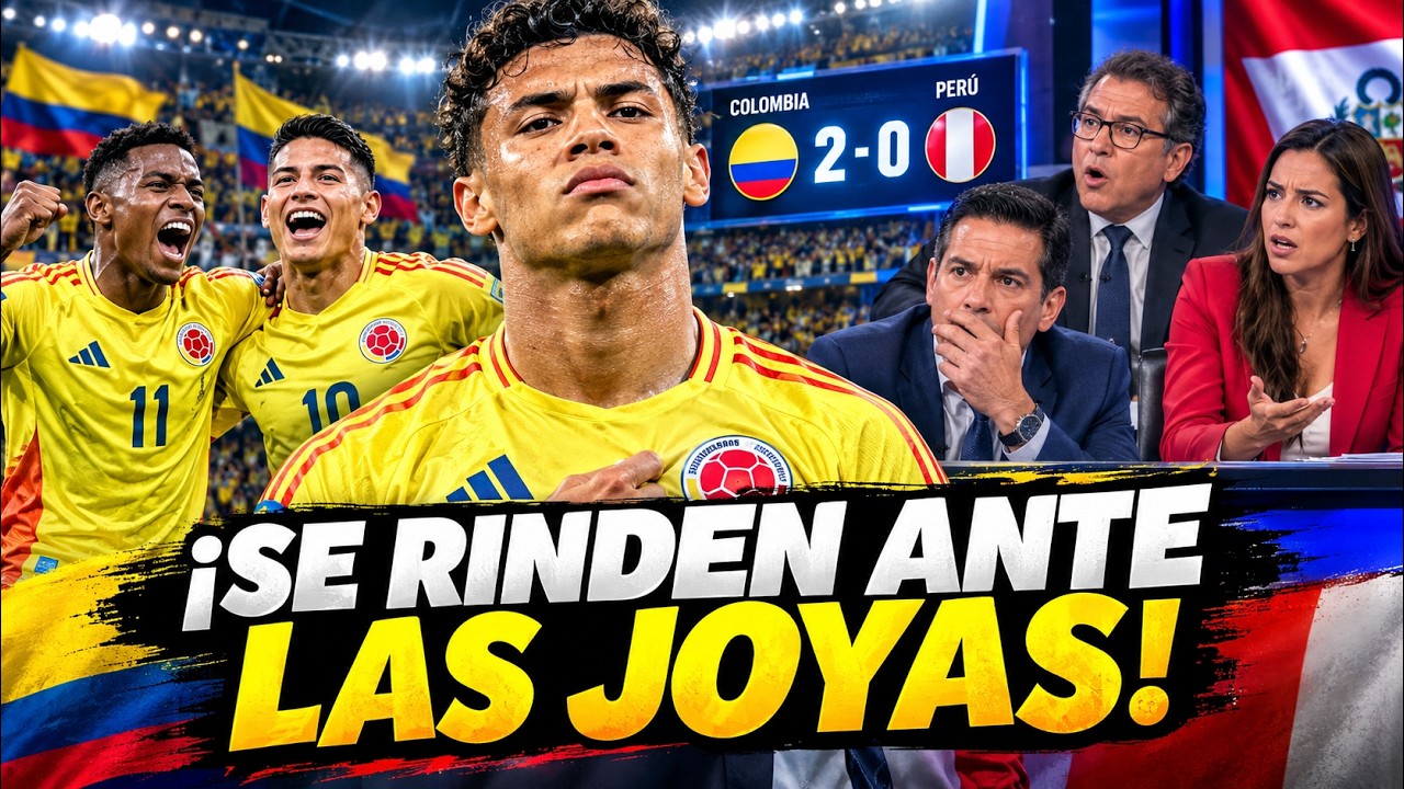 COLOMBIA 2-0 PER&Uacute;: &iexcl;LA PRENSA PERUANA SE RINDE ANTE LAS JOYAS DE LA TRICOLOR! 🇨🇴🔥