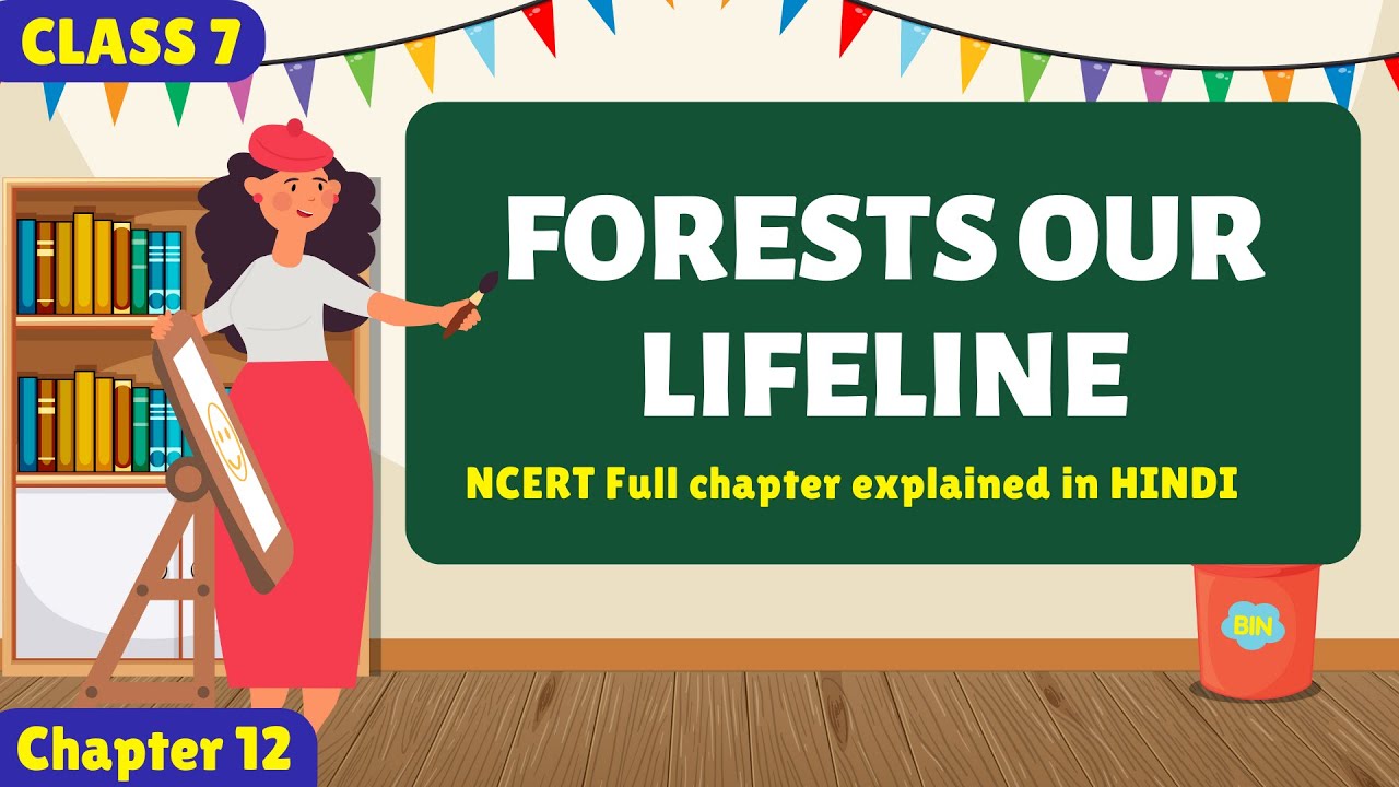 FORESTS OUR LIFELINE | Class 7 Science | Full chapter explained in Hindi🔥 | with Notes💯 
