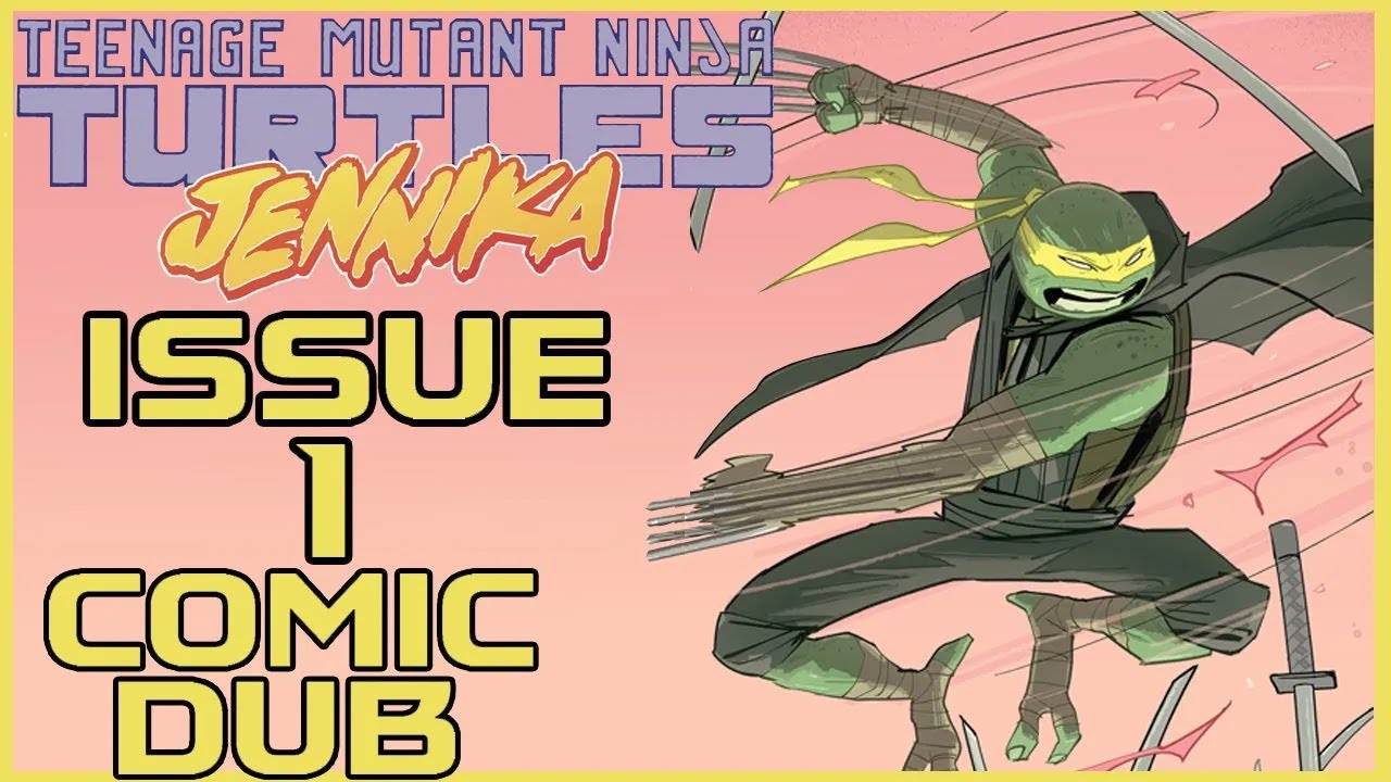 TMNT Jennika issue 1 I teenage mutant ninja turtles comic dub