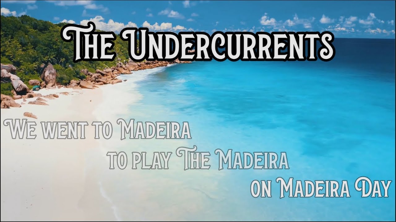 The Undercurrents - The Madeira tribute concert in Madeira