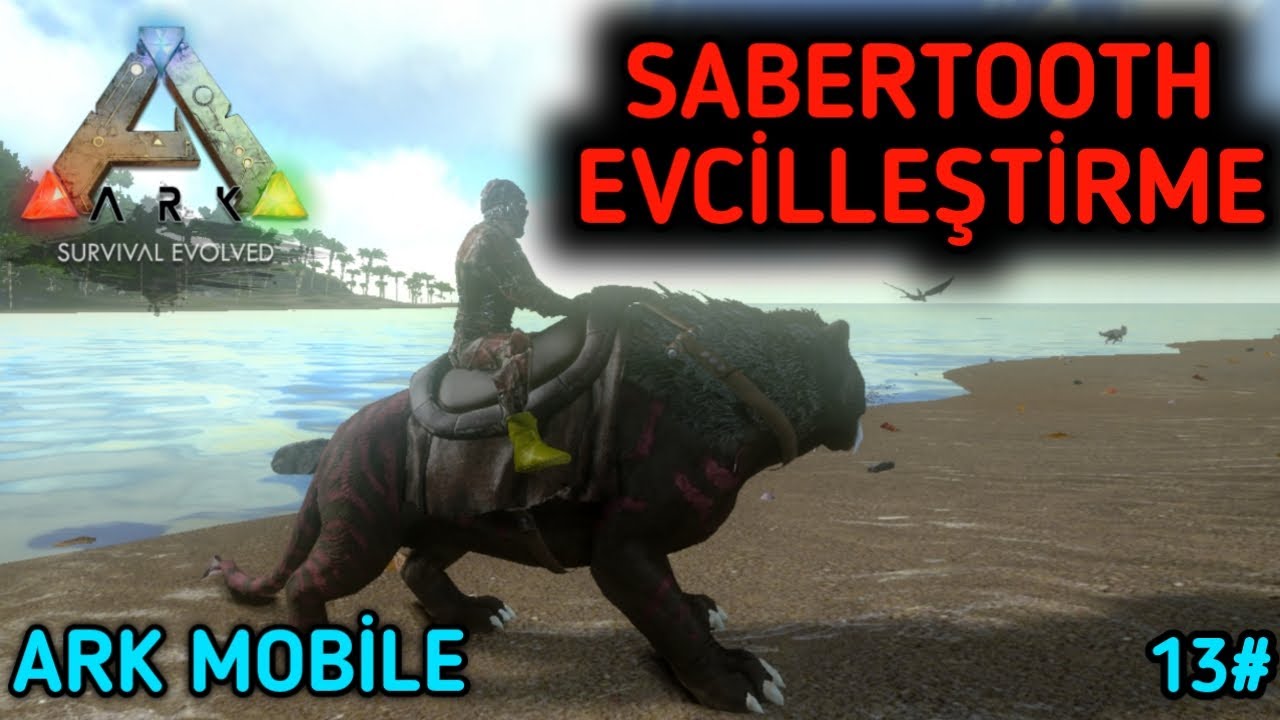 SABERTOOTH EVCİLLEŞTİRME - SABERTOOTH NASIL EVCİLLEŞTİRİLİR  13. Bölüm - (Ark Mobile Türkçe)