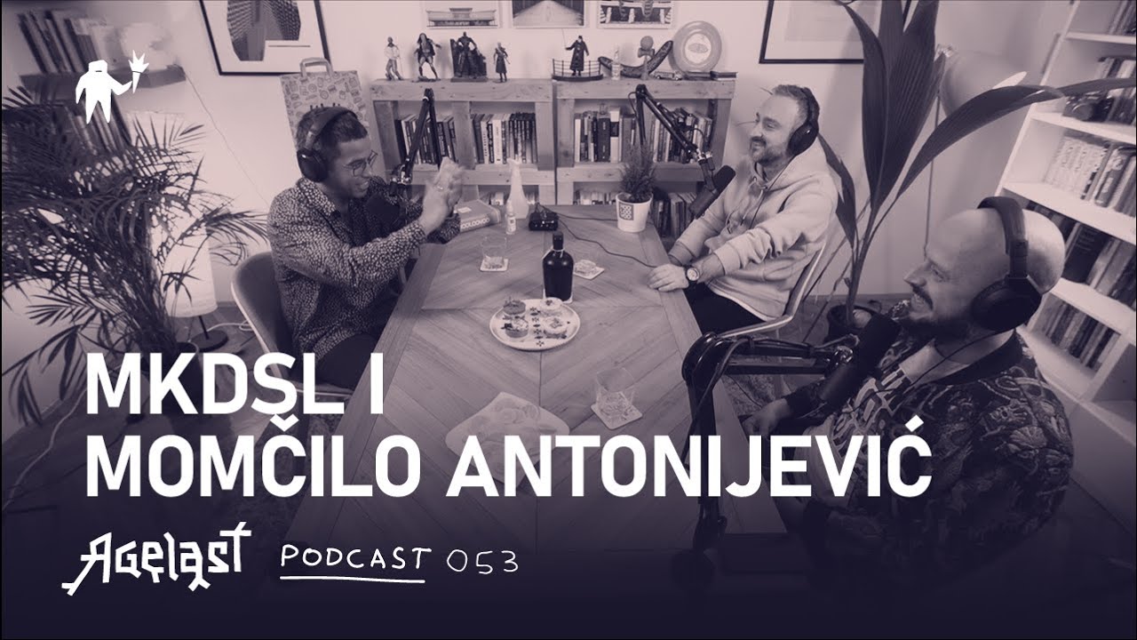 Podcast 053: Rođendanski specijal (Momčilo Antonijević i Marko Milošević MKDSL)