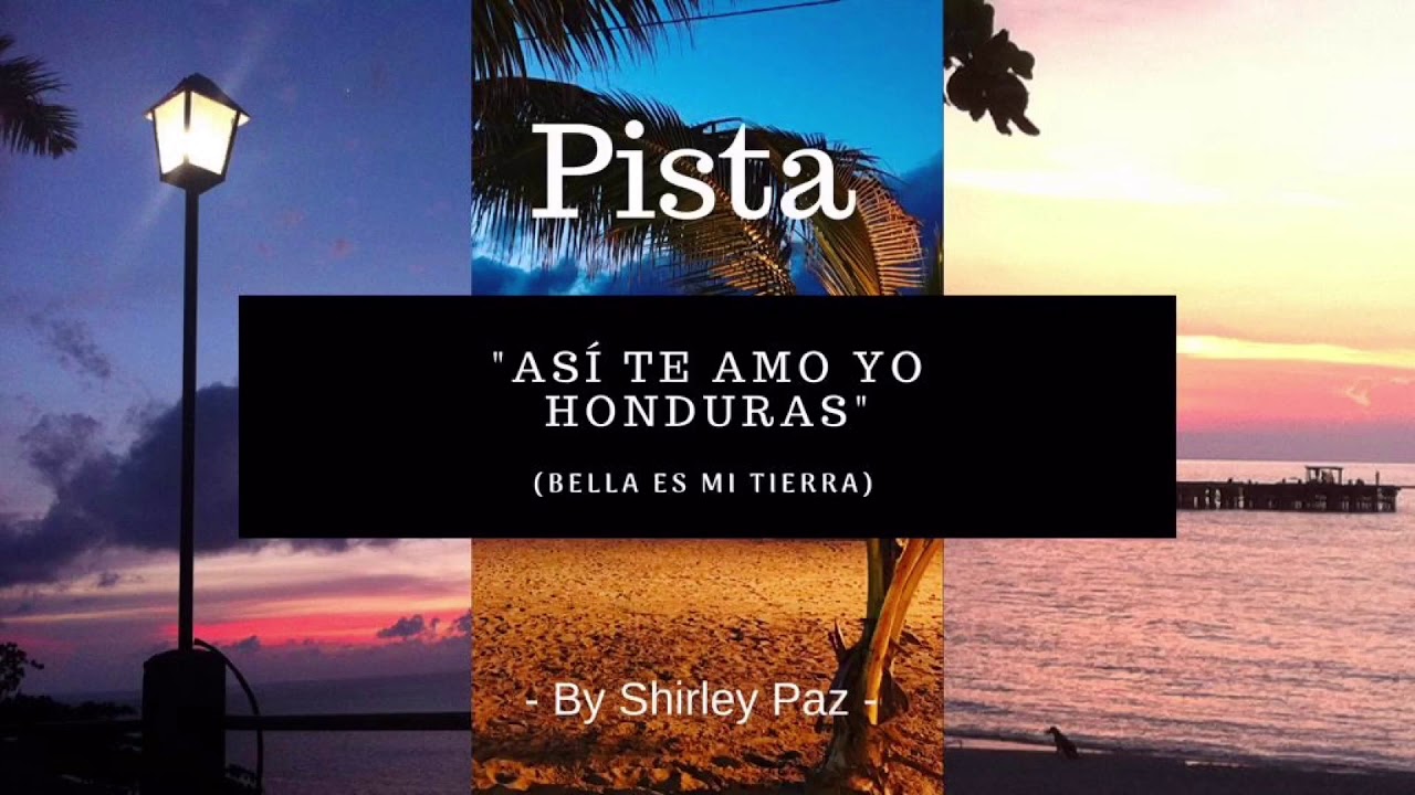 Shirley Paz - As&iacute; te Amo Yo, Honduras - (Pista Oficial)