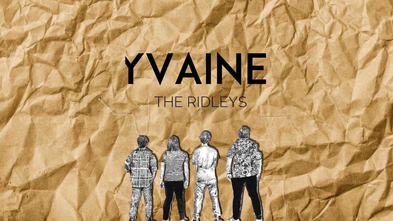 THE RIDLEYS - YVAINE LYRICS VIDEO