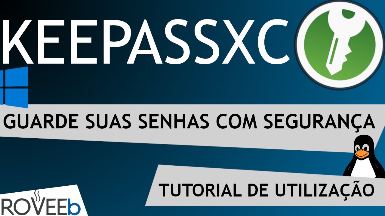 Como guardar suas SENHAS com SEGURANÇA e de maneira SIMPLES - KeePassXC