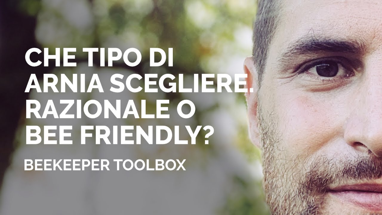 Quale ARNIA scegliere in APICOLTURA BIOLOGICA?  | Beekeeper Toolbox - Lorenzo Valentini