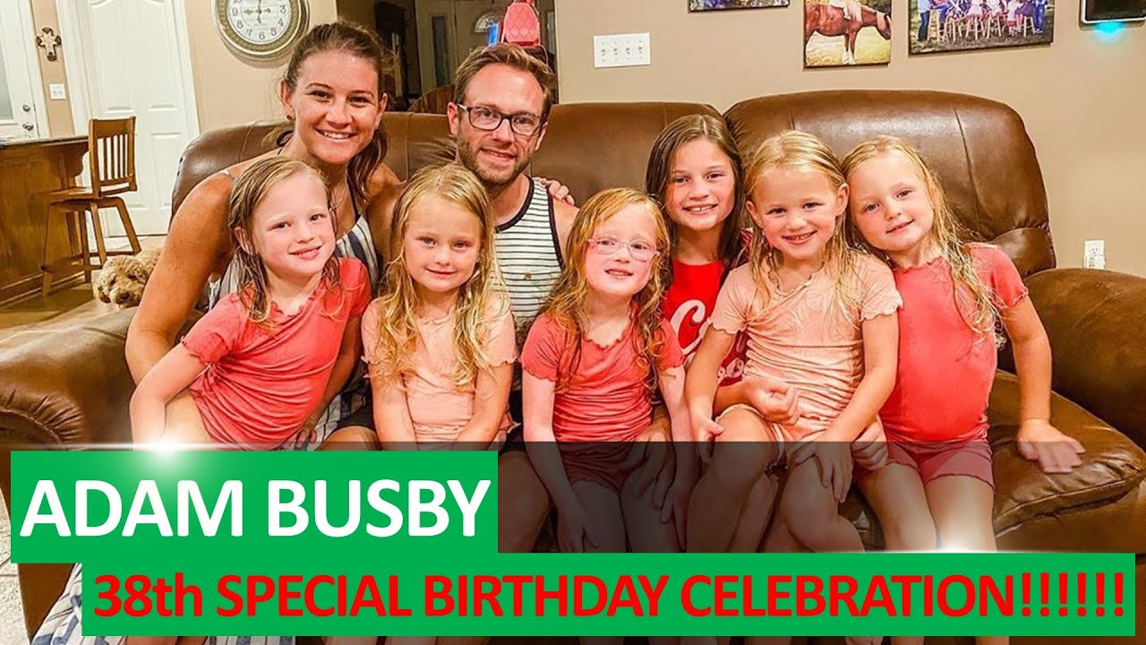 WATCH!!! 'OutDaughtered': Adam Busby CELEBRATES His 38th Birthday And Danielle Gives Sweet Surprise!